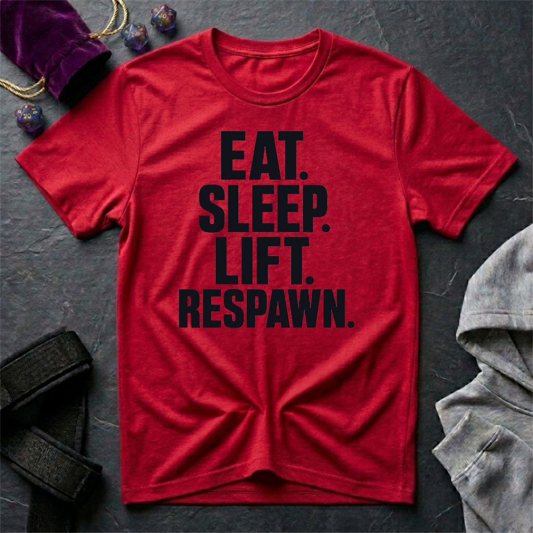 Eat Sleep Lift Respawn T-Shirt