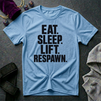 Eat Sleep Lift Respawn T-Shirt