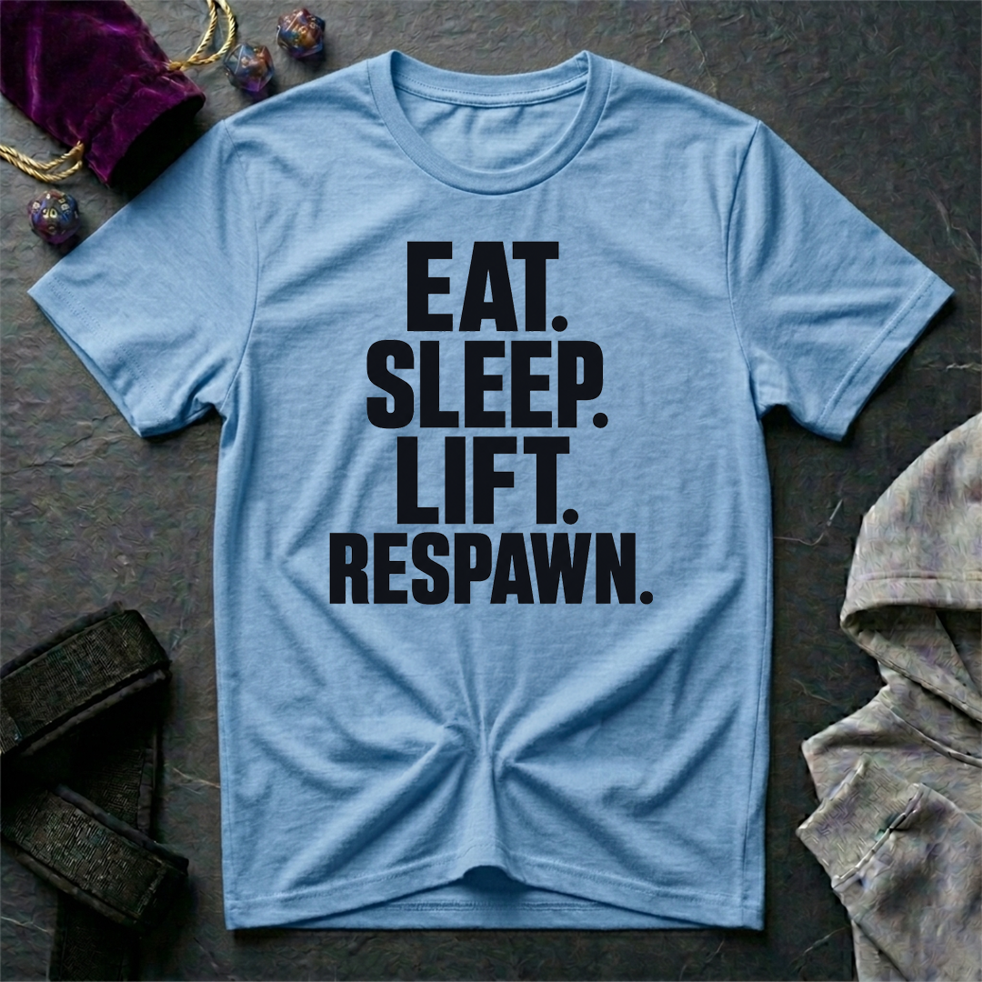 Eat Sleep Lift Respawn T-Shirt