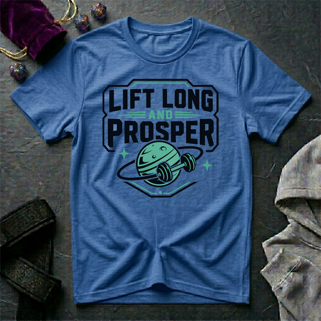 Lift Long And Prosper T-Shirt