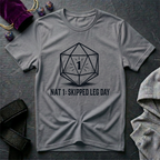 Nat 1 Skipped Leg Day T-Shirt