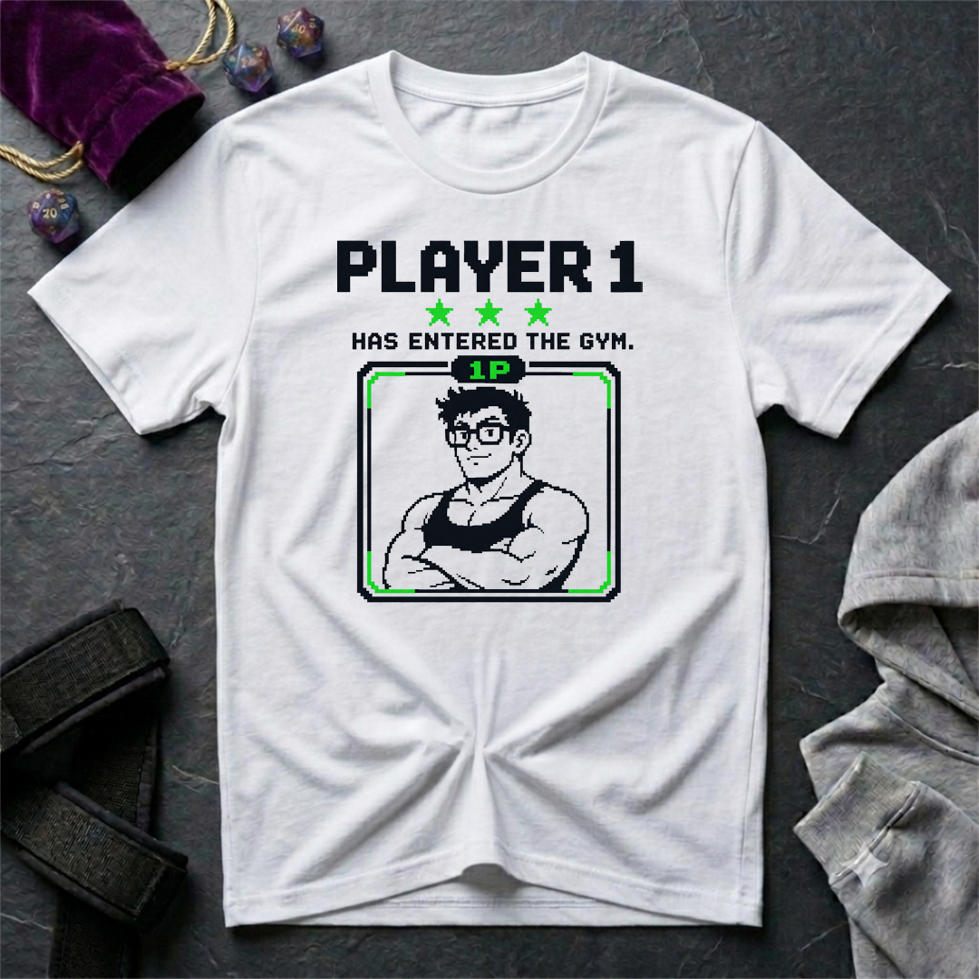 Player 1 Has Entered The Gym T-Shirt