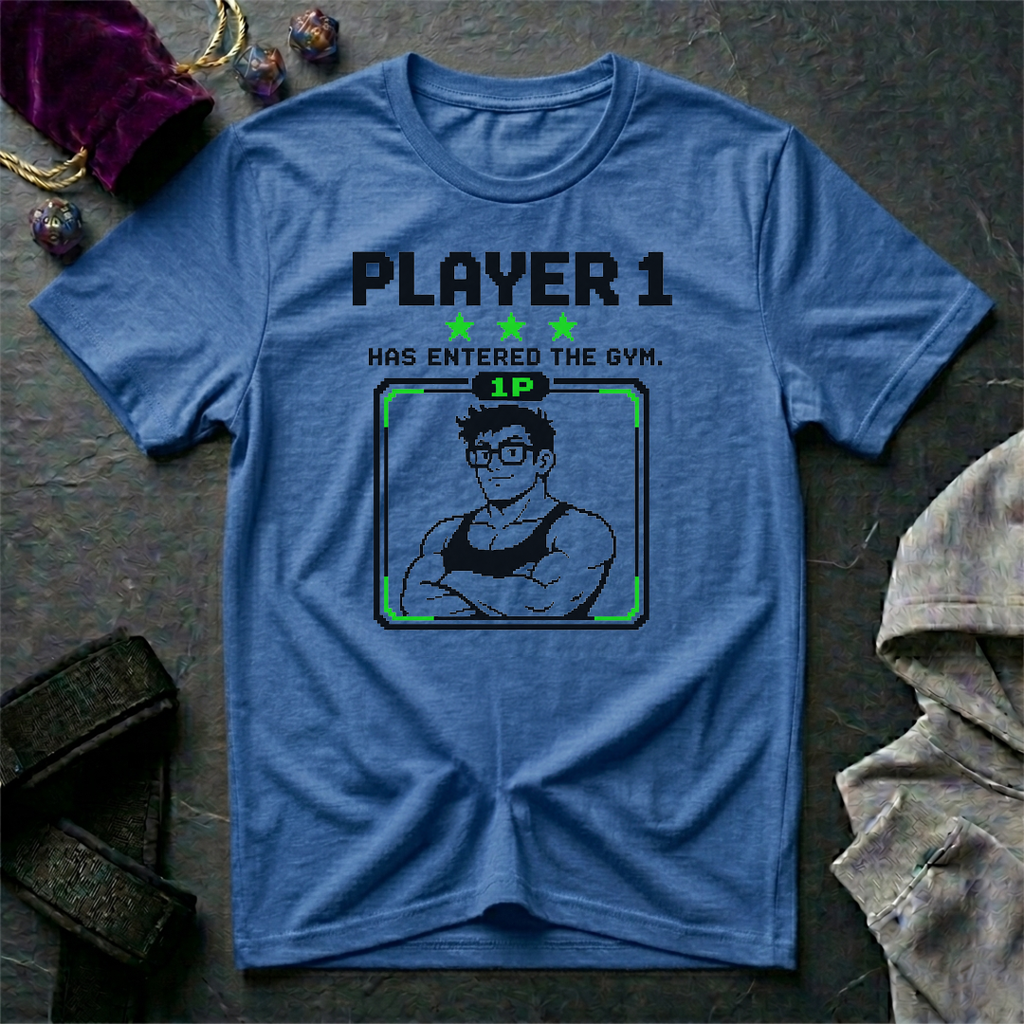 Player 1 Has Entered The Gym T-Shirt