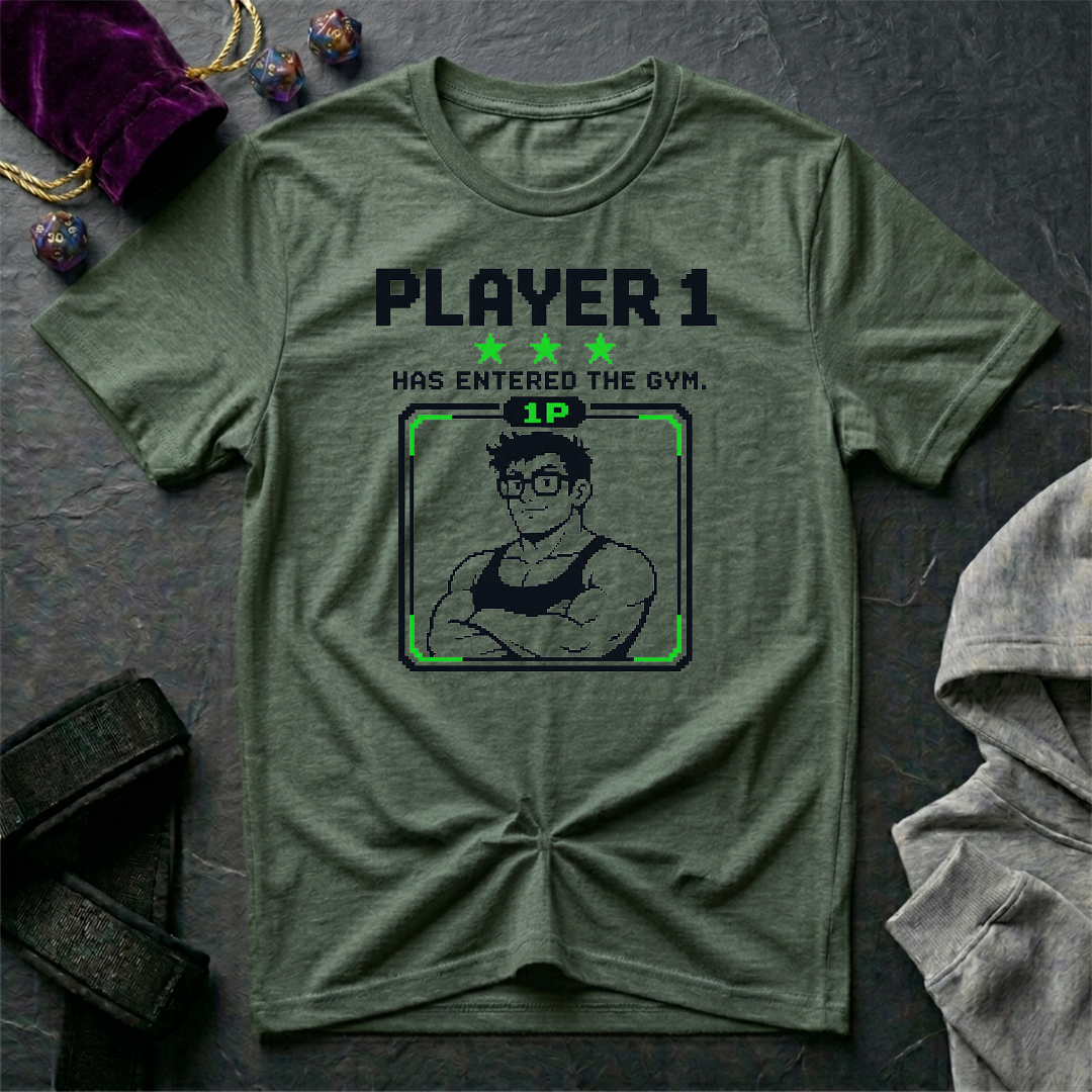 Player 1 Has Entered The Gym T-Shirt