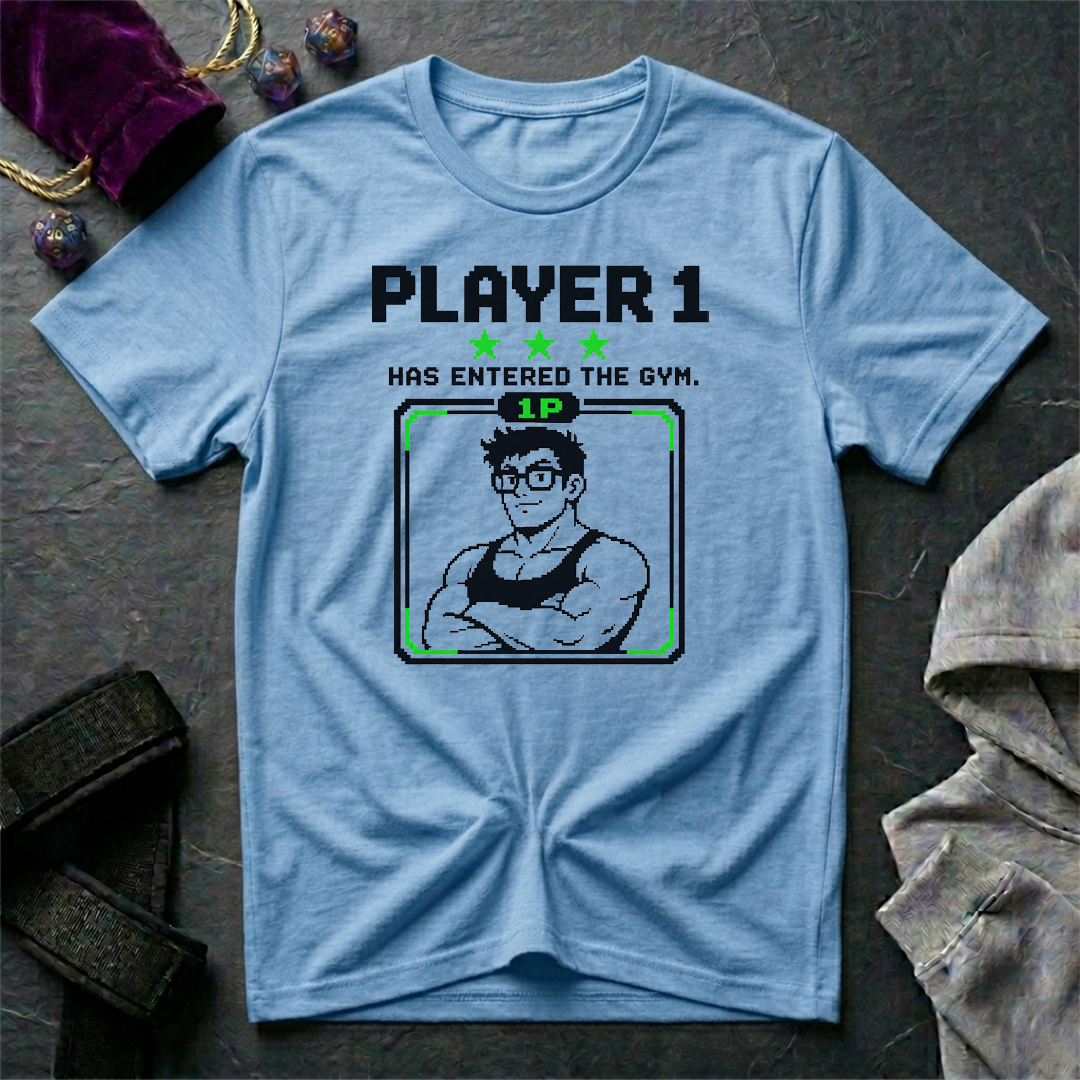 Player 1 Has Entered The Gym T-Shirt