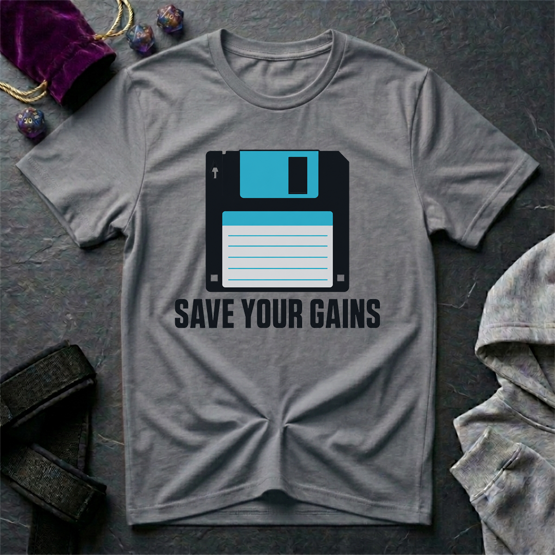Save Your Gains T-Shirt