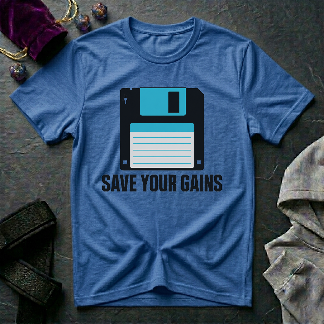 Save Your Gains T-Shirt