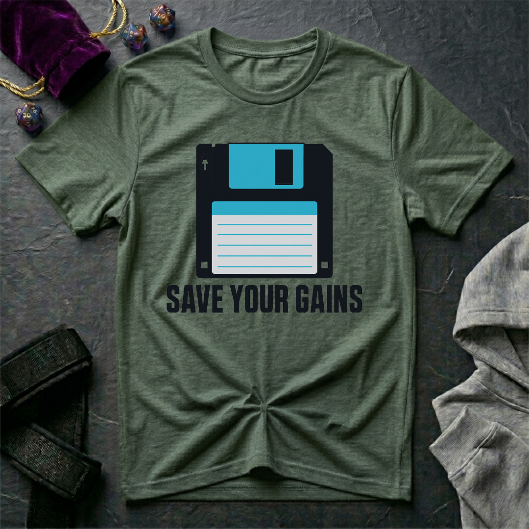 Save Your Gains T-Shirt