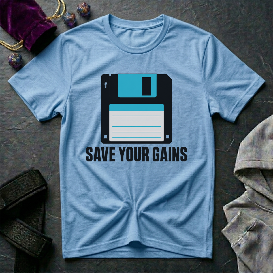 Save Your Gains T-Shirt
