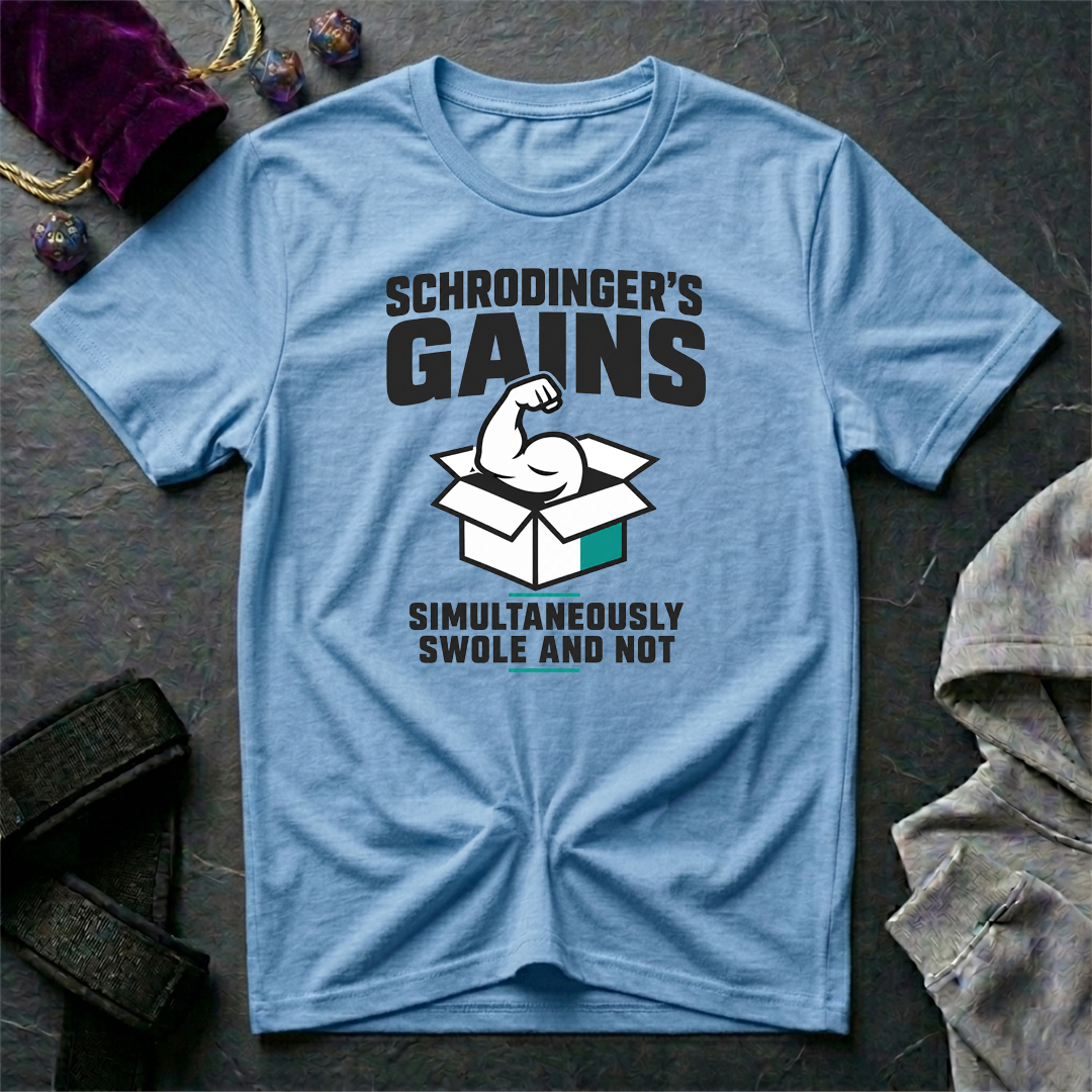 Schrodingers Gains T-Shirt
