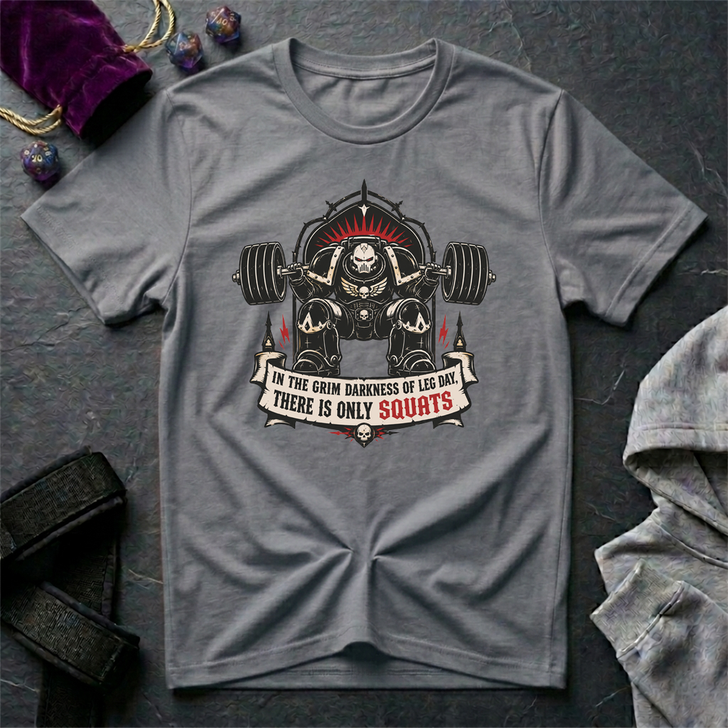 There Is Only Squats T-Shirt