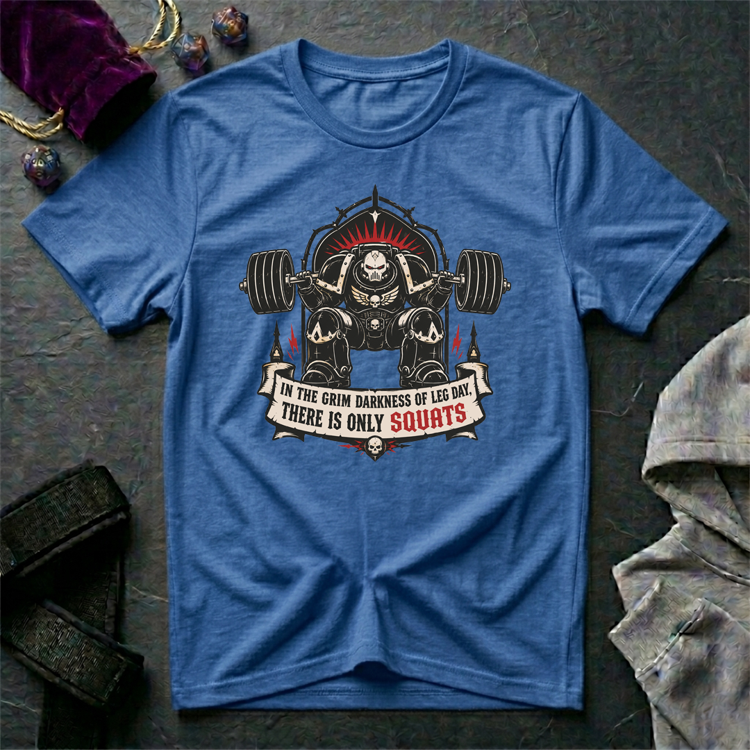 There Is Only Squats T-Shirt