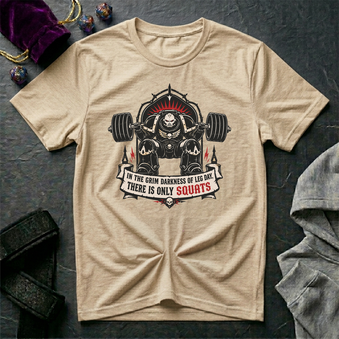 There Is Only Squats T-Shirt