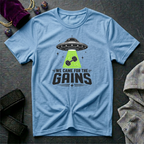 We Came For the Gains T-Shirt