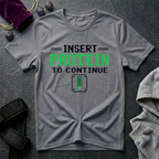 Insert Protein To Continue T-Shirt