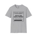 Installing Muscle Memory T-Shirt