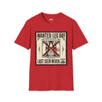 Wanted Leg Day T-Shirt