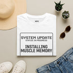 Installing Muscle Memory T-Shirt