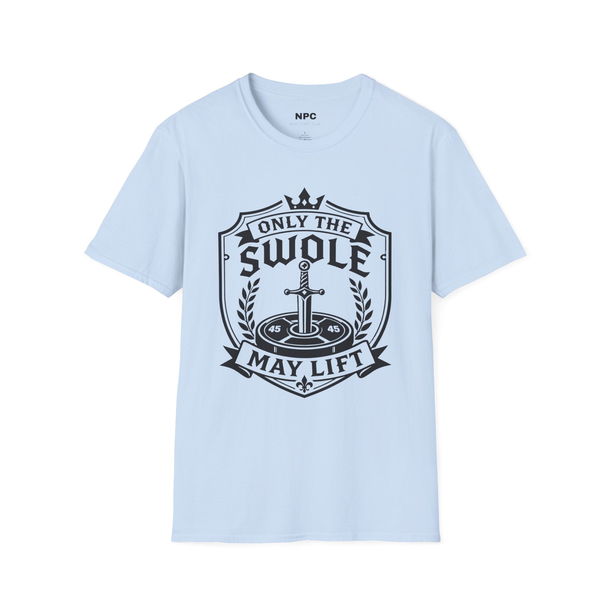 Only The Swole May Lift T-Shirt