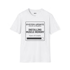 Installing Muscle Memory T-Shirt