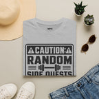 Caution Random Side Quests T-Shirt