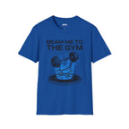 Beam Me To The Gym T-Shirt