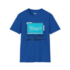 Live Long & Lift Heavy T-Shirt
