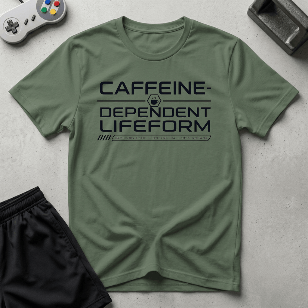 Caffeine Dependent Lifeform T-Shirt - Military Green