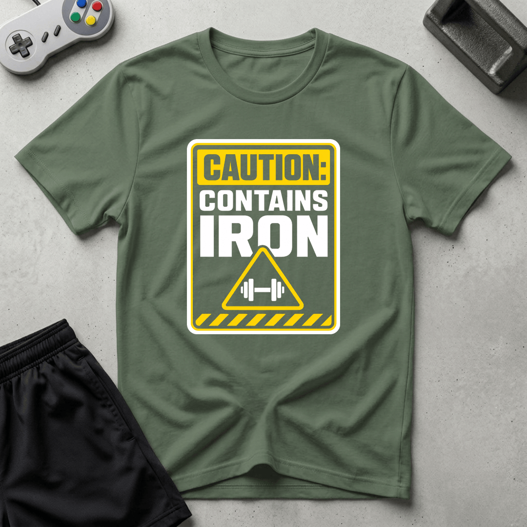 Caution Contains Iron T-Shirt - Military Green