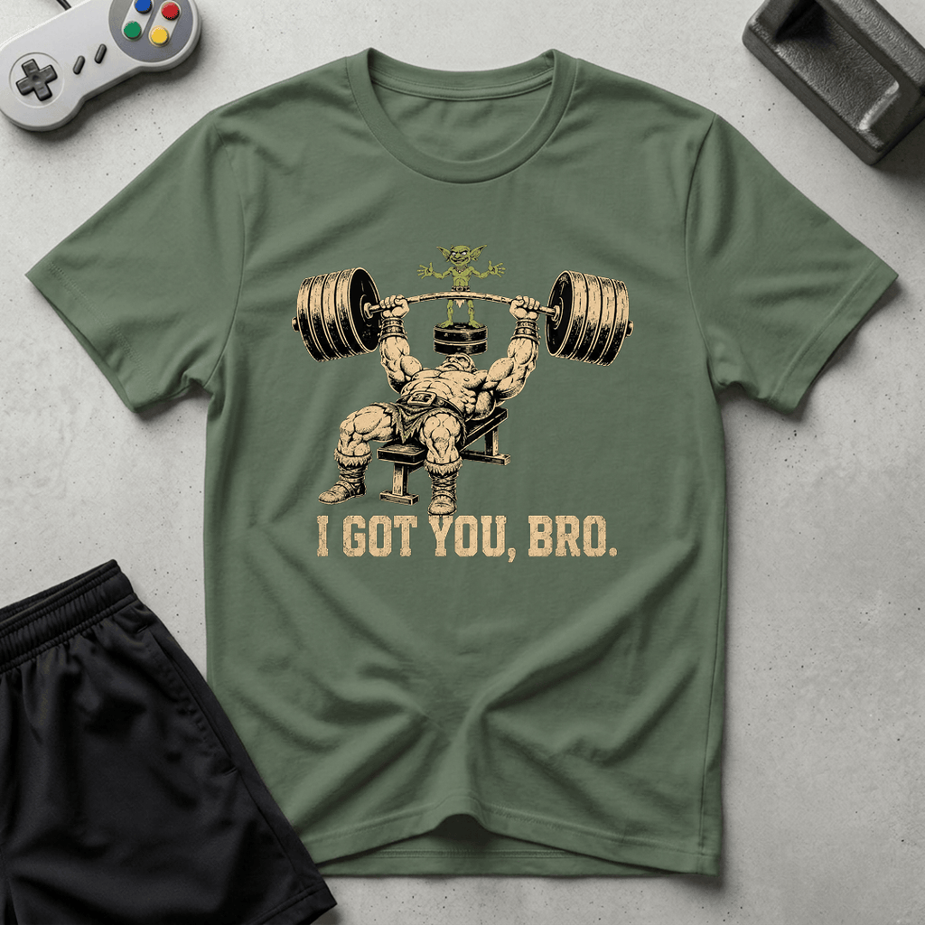 Got You Bro T-Shirt - Military Green
