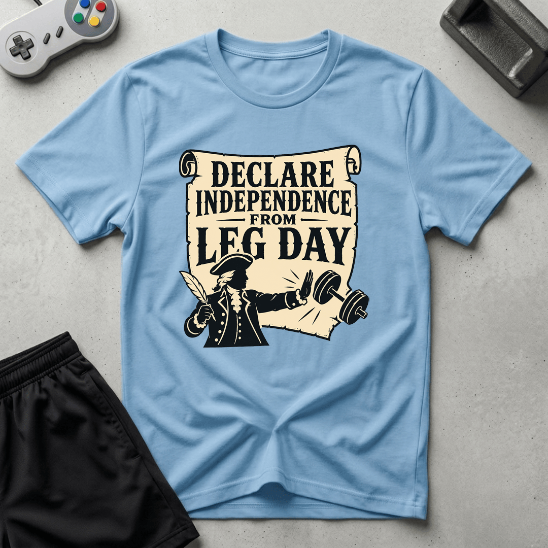Independence from Leg Day T-Shirt - Light Blue