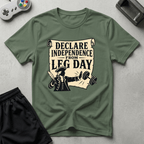 Independence from Leg Day T-Shirt - Military Green