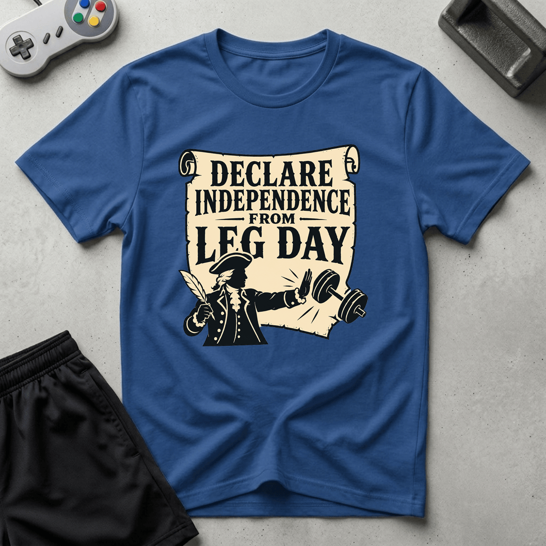 Independence from Leg Day T-Shirt - Royal