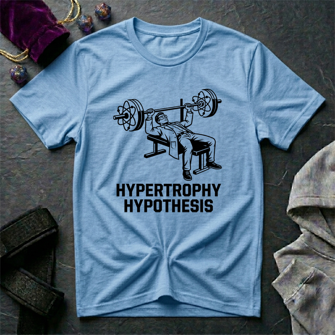 Hypertrophy Hypothesis T-Shirt