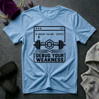 Debug Your Weakness T-Shirt