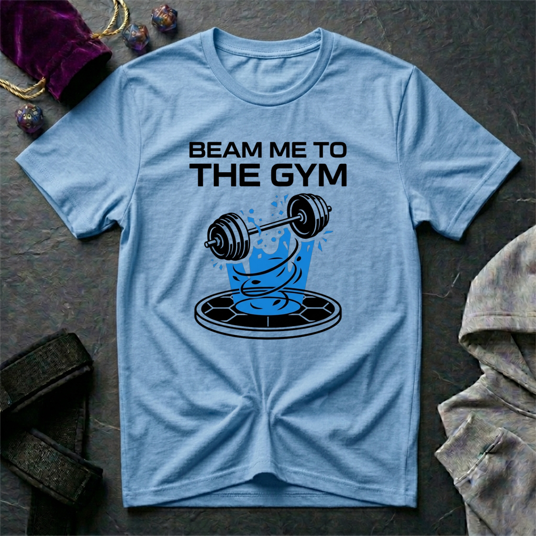 Beam Me To The Gym T-Shirt