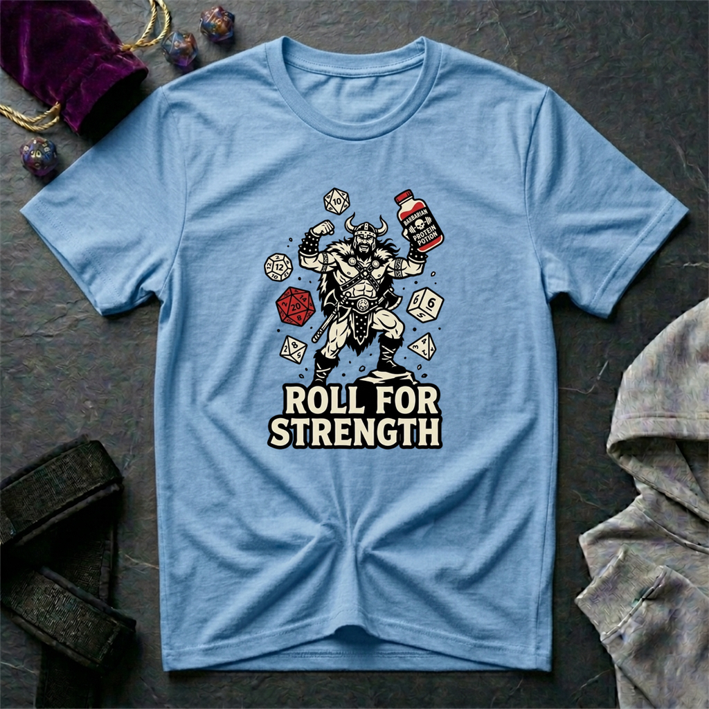 Roll For Strength T-Shirt