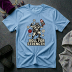Roll For Strength T-Shirt
