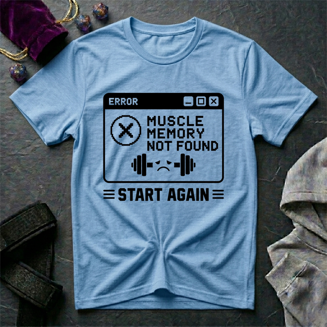 Muscle Memory Not Found T-Shirt