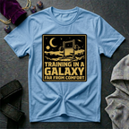 Training In A Galaxy Far From Comfort T-Shirt