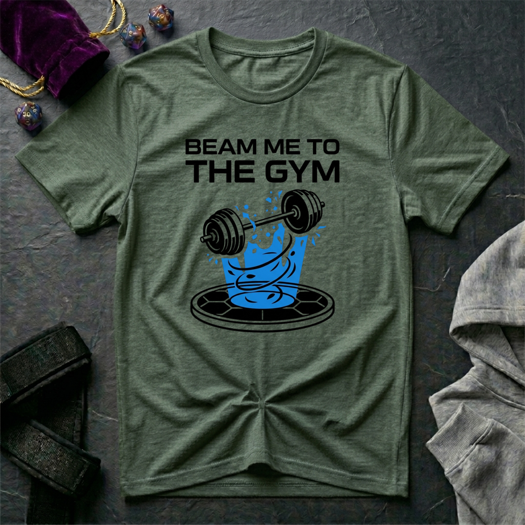 Beam Me To The Gym T-Shirt