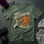 Mass Accelerator T-Shirt