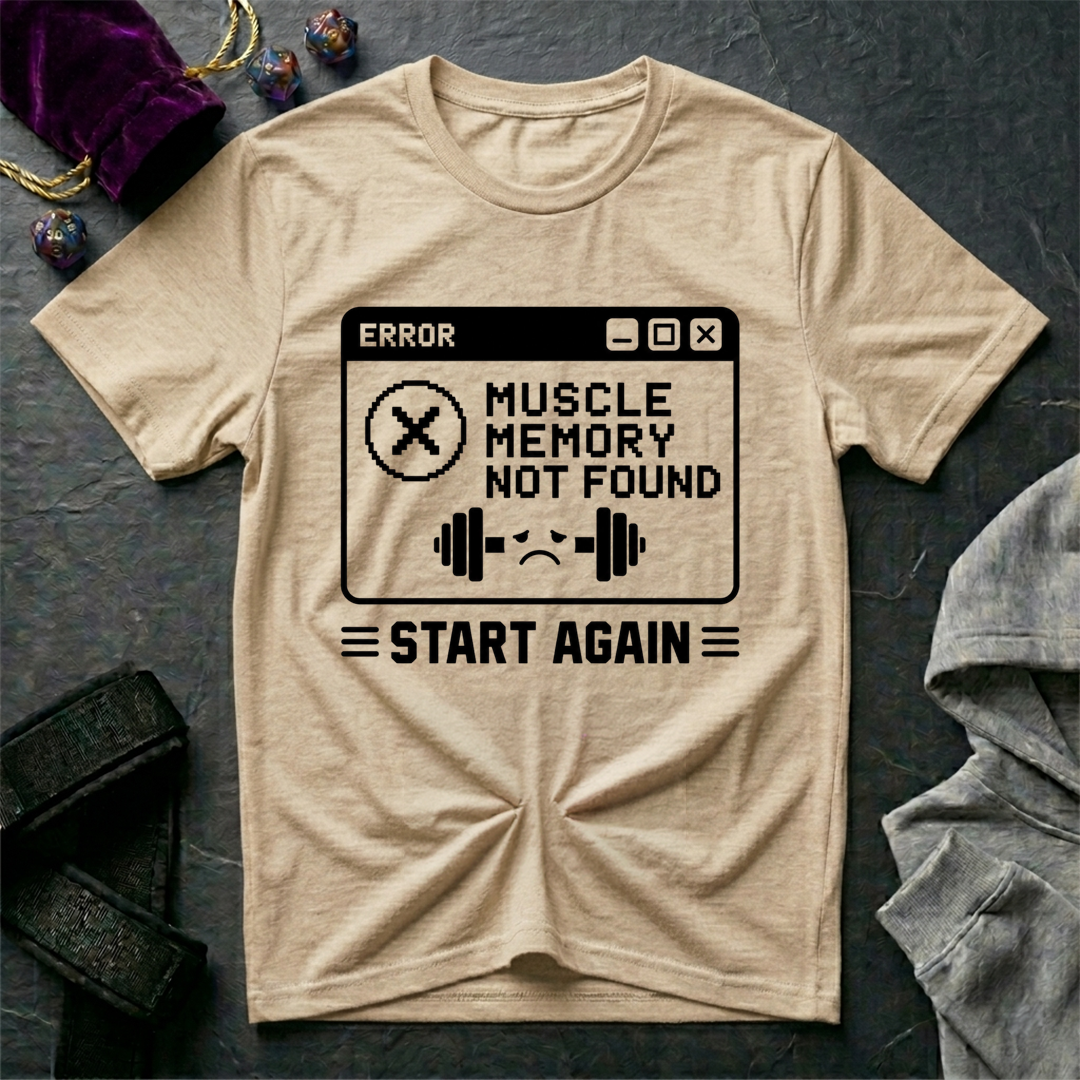 Muscle Memory Not Found T-Shirt