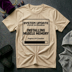 Installing Muscle Memory T-Shirt