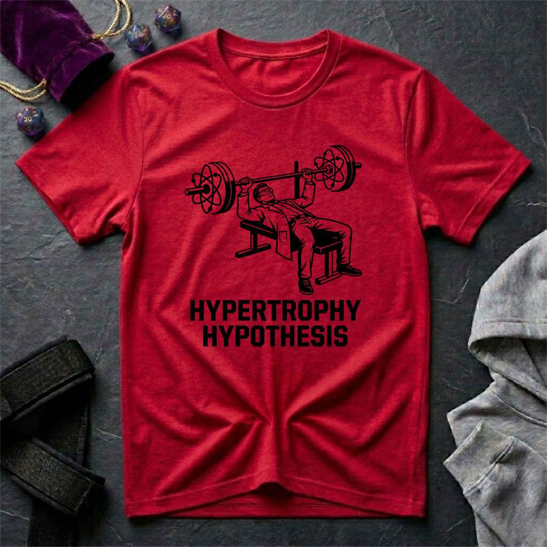 Hypertrophy Hypothesis T-Shirt