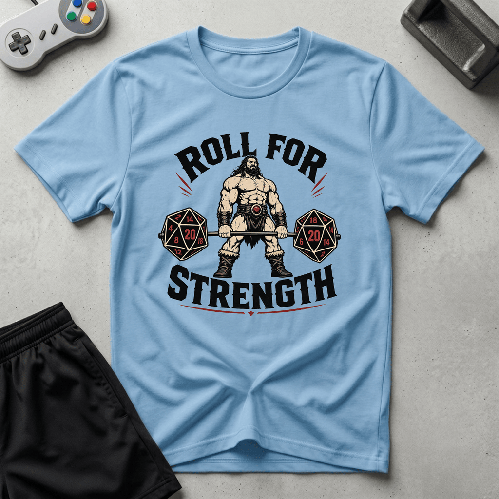 Roll For Strength T-Shirt - Light Blue