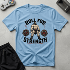 Roll For Strength T-Shirt - Light Blue