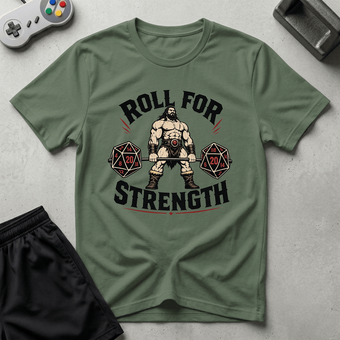 Roll For Strength T-Shirt - Military Green
