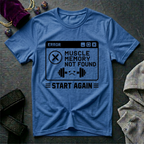 Muscle Memory Not Found T-Shirt