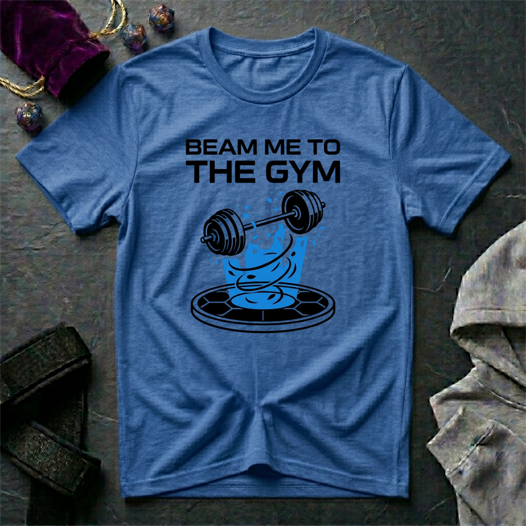 Beam Me To The Gym T-Shirt
